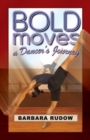 Image for Bold Moves: A Dancer&#39;s Journey - Home Run