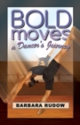 Image for Bold Moves: A Dancer&#39;s Journey - Touchdown