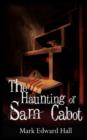 Image for The Haunting of Sam Cabot