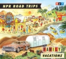 Image for NPR Road Trips: Family Vacations