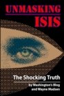 Image for Unmasking ISIS  : the shocking truth