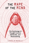 Image for Rape of the Mind : The Psychology of Thought Control, Menticide &amp; Brainwashing