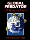 Image for Global predator  : U.S. wars for empire