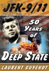 Image for JFK - 9/11  : 50 years of deep state (a deep history of the last fifty years)