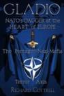 Image for Gladio, NATO&#39;s Dagger at the Heart of Europe : The Pentagon-Nazi-Mafia Terror Axis