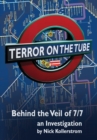 Image for Terror on the Tube : Behind the Veil of 7/7 - An Investigation