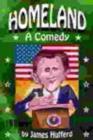 Image for Homeland : A Comedy