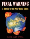 Image for Final Warning : A History of the New World Order