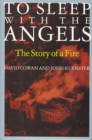 Image for To Sleep with the Angels: A Story of a Fire