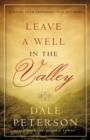 Image for Leave a Well in the Valley