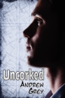 Image for Uncorked