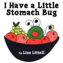 Image for I Have a Little Stomach Bug