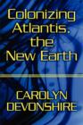 Image for Colonizing Atlantis, the New Earth