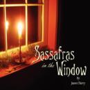 Image for Sassafras in the Window