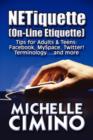 Image for Netiquette (On-Line Etiquette) : Tips for Adults &amp; Teens: Facebook, Myspace, Twitter! Terminology....and More