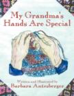 Image for My Grandma&#39;s Hands Are Special