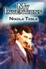 Image for My Inventions : The Autobiography of Inventor Nikola Tesla from the Pages of Electrical Experimenter