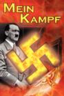 Image for Mein Kampf : Adolf Hitler's Autobiography and Political Manifesto, Nazi Agenda Prior to World War II, the Third Reich, Aka My Strug