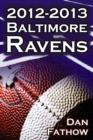 Image for The 2012-2013 Baltimore Ravens - The Afc Championship &amp; the Road to the NFL Super Bowl XLVII