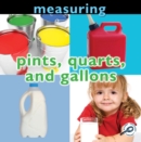 Image for Measuring: Pints, Quarts, and Gallons