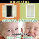 Image for Opuestos: Abierto y cerrado: Opposites: Open and Closed
