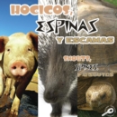 Image for Hocicos, espinas y escamas =: snouts, spines &amp; scutes / Lynn M. Stone.