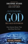 Image for God: the failed hypothesis : how science shows that God does not exist