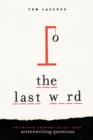 Image for The last word  : definitive answers to all your screenwriting questions