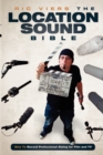 Image for The location sound bible  : how to record professional dialog for film and TV