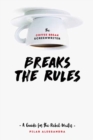 Image for The coffee break screenwriter breaks the rules  : a guide for the rebel writer