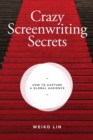 Image for Crazy Screenwriting Secrets
