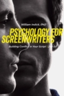 Image for Psychology for screenwriters  : building conflict in your script