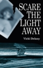 Image for Scare the light away