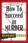 Image for How to succeed in murder