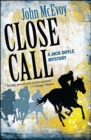 Image for Close Call: A Jack Doyle Mystery