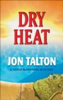 Image for Dry Heat: A David Mapstone Mystery