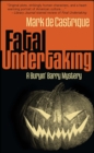 Image for Fatal Undertaking: A Buryin&#39; Barry Mystery : 5