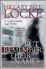 Image for But Remember Their Names: A Cynthia Jakubek Legal Thriller