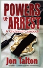 Image for Powers of Arrest: A Cincinnati Casebook