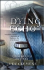 Image for Dying Echo: A Grim Reaper Mystery