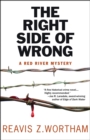 Image for Right Side of Wrong, The: A Red River Mystery