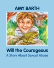 Image for Will the Courageous : A Story About Sexual Abuse