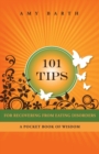 Image for 101 Tips for Recovering from Eating Disorders : A Pocket Book of Wisdom