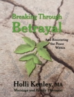 Image for Breaking Through Betrayal : and Recovering the Peace Within