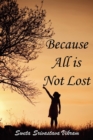 Image for Because All is Not Lost