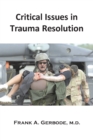 Image for Critical Issues in Trauma Resolution: The Traumatic Incident Network