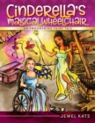 Image for Cinderella&#39;s Magical Wheelchair : An Empowering Fairy Tale