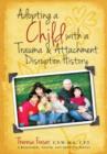 Image for Adopting a Child With a Trauma and Attachment Disruption History: A Practical Guide