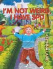 Image for I&#39;m not weird, I have sensory processing disorder (SPD): Alexandra&#39;s journey
