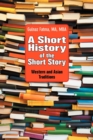 Image for A Short History of the Short Story : Western and Asian Traditions